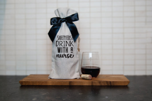 Safety first drink with a nurse - Linen Drawstring Wine Bag